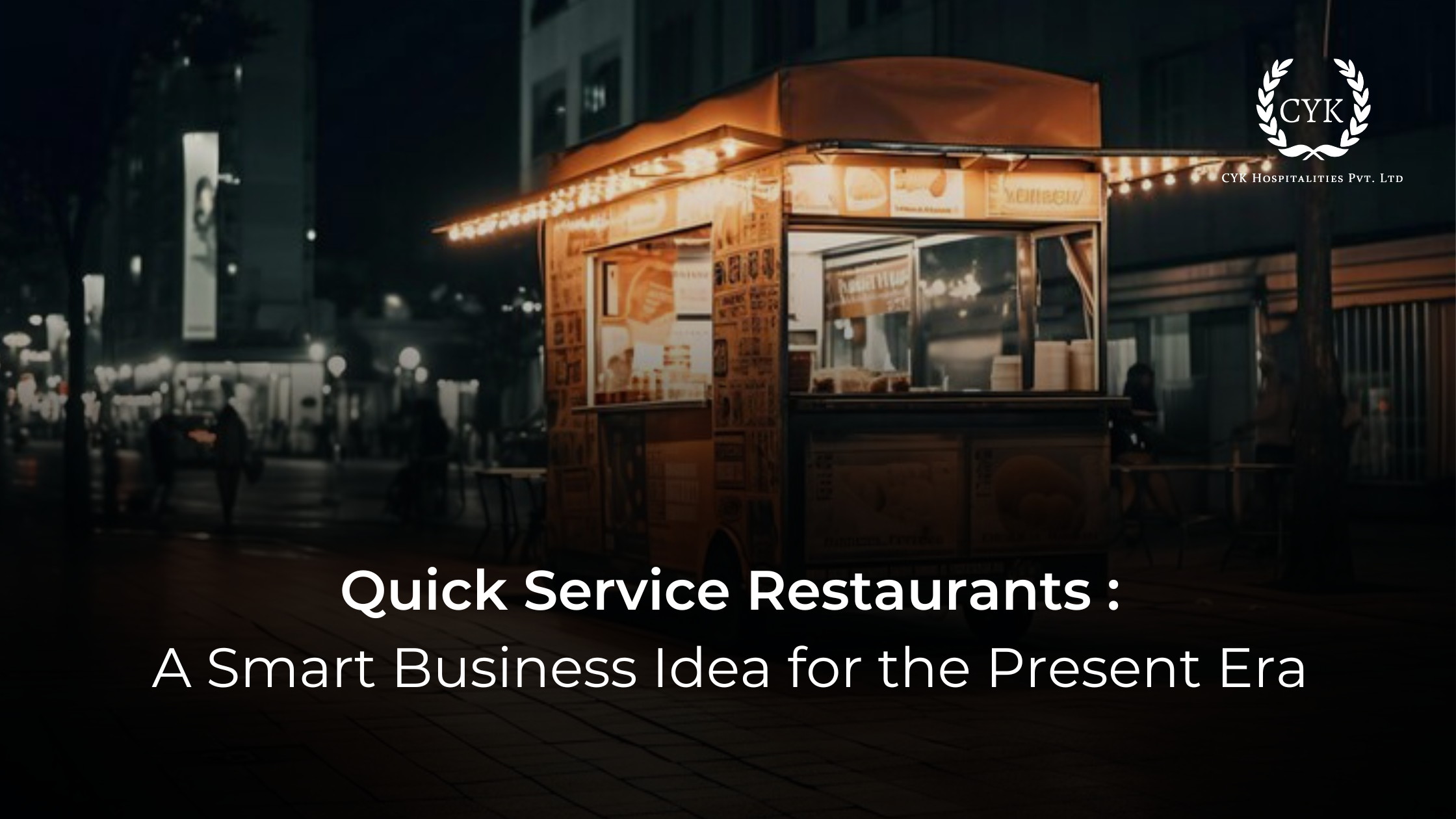 Quick Service Restaurants