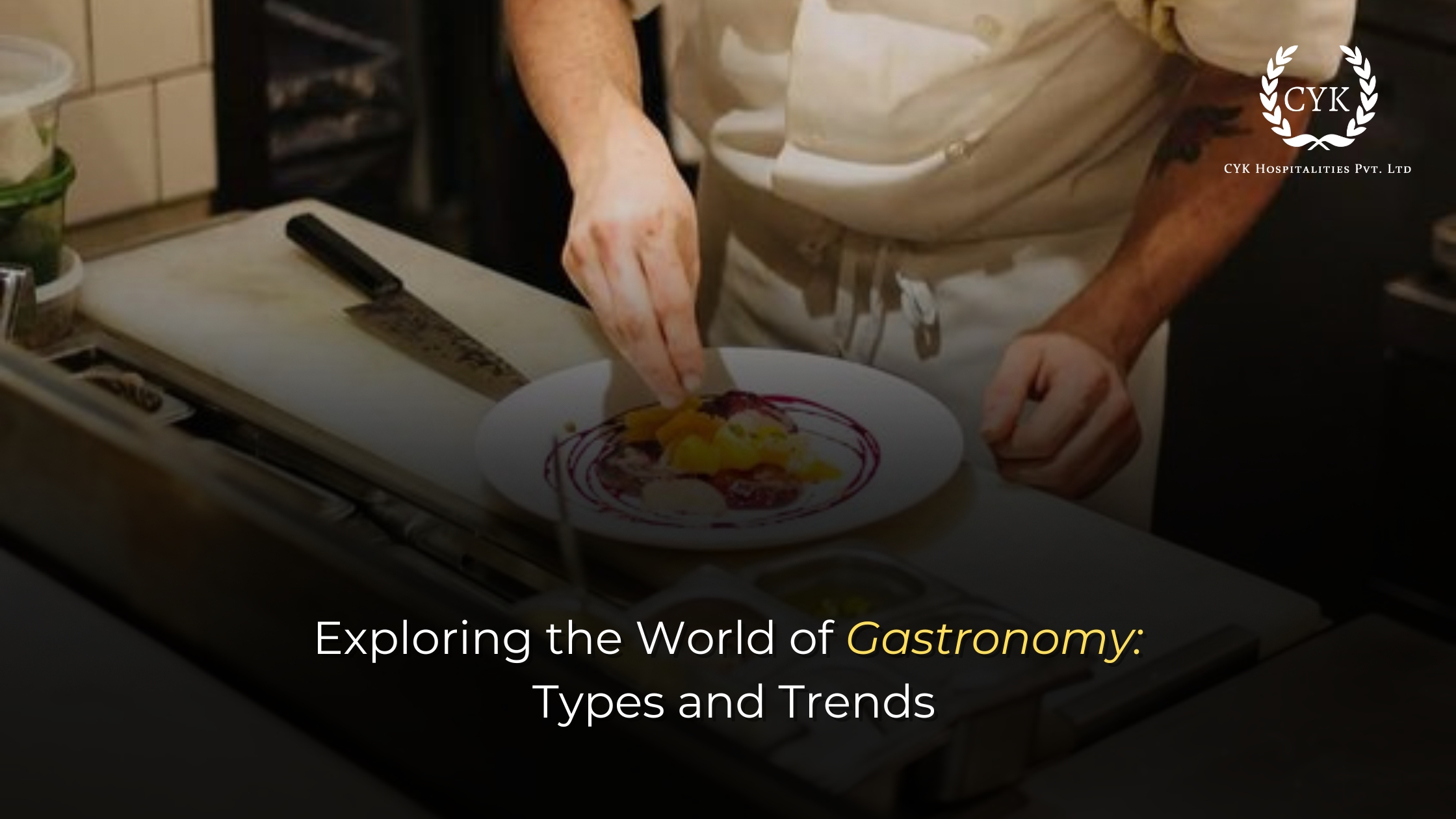 Exploring the World of Gastronomy: Types and Trends