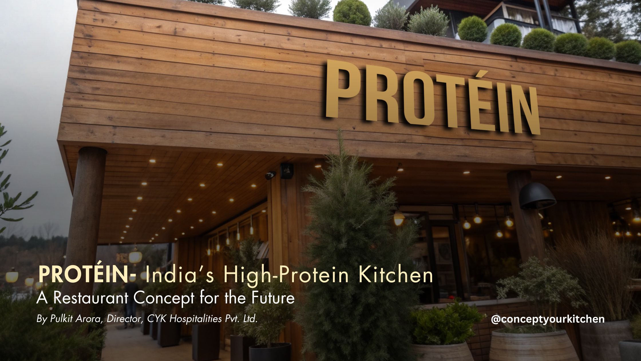 PROTÉIN – India’s High-Protein Kitchen: A Restaurant Concept for the Future